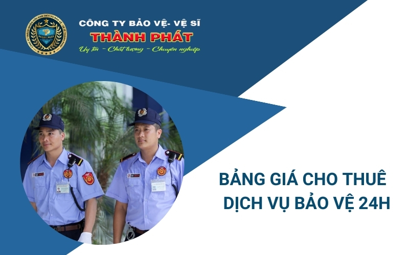 bảng giá dịch vụ bảo vệ 24h