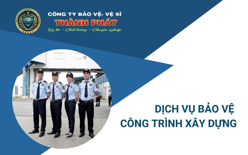 dịch vụ bảo vệ công trình xây dựng