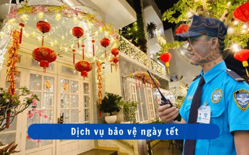 công ty bảo vệ ngày tết