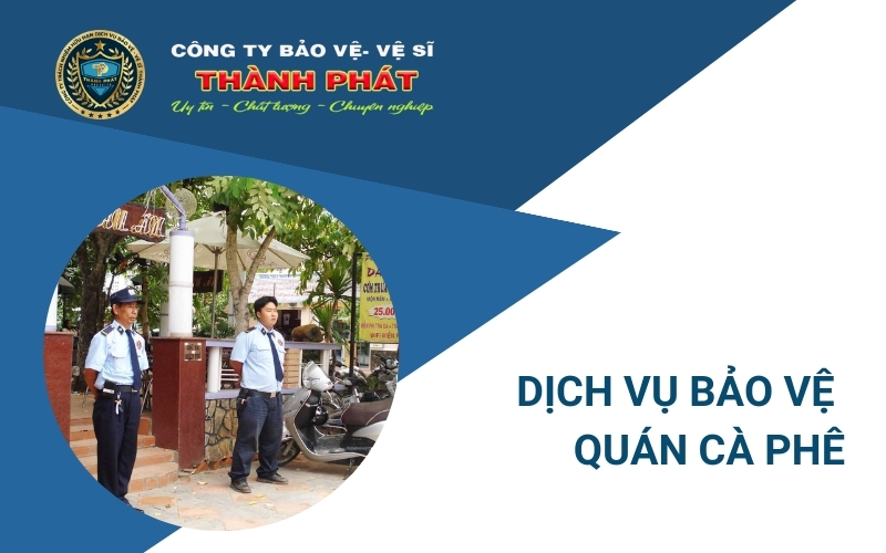 dịch vụ bảo vệ quán cafe
