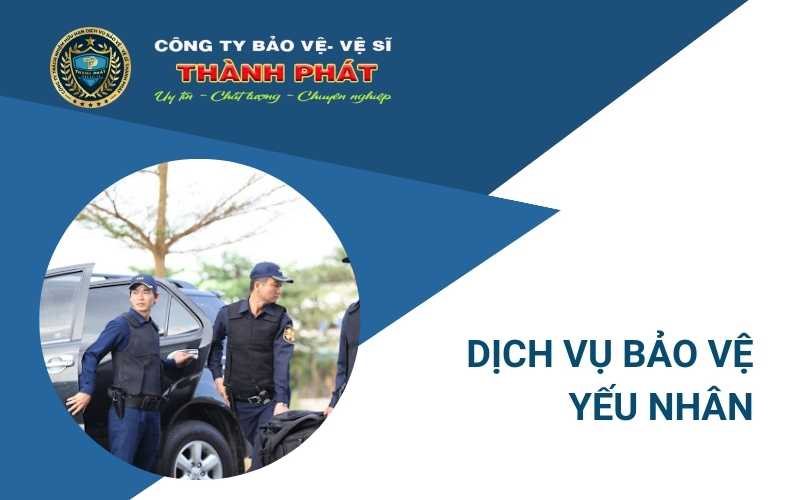 dịch vụ bảo vệ yếu nhân