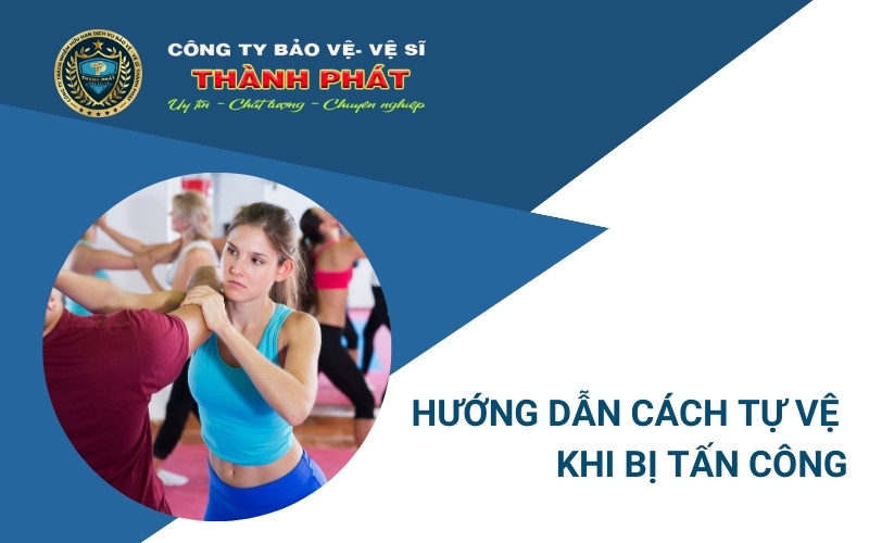 cách tự vệ khi bị tấn công