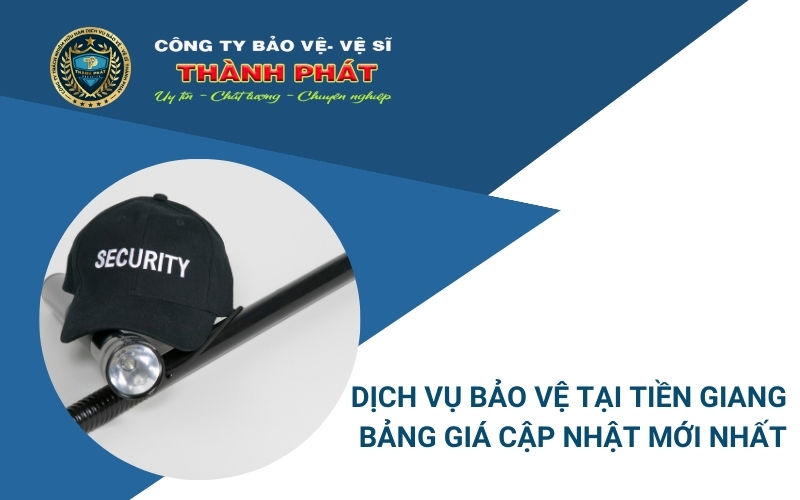 dịch vụ bảo vệ tại tiền giang