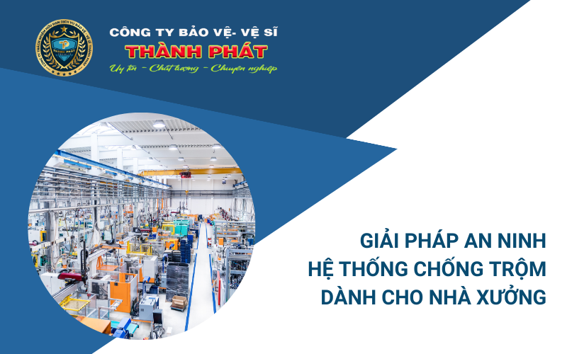 hệ thống chống trộm dành cho nhà xưởng