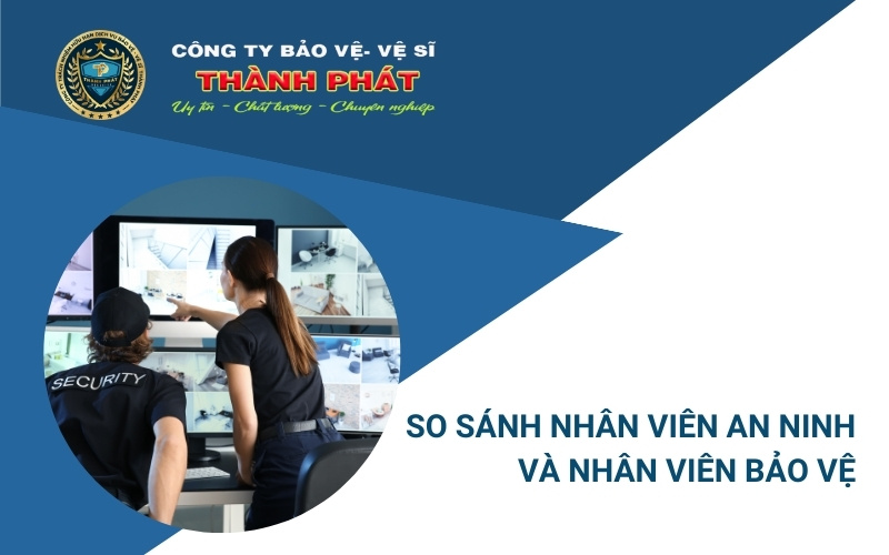 so sánh nhân viên an ninh và nhân viên bảo vệ