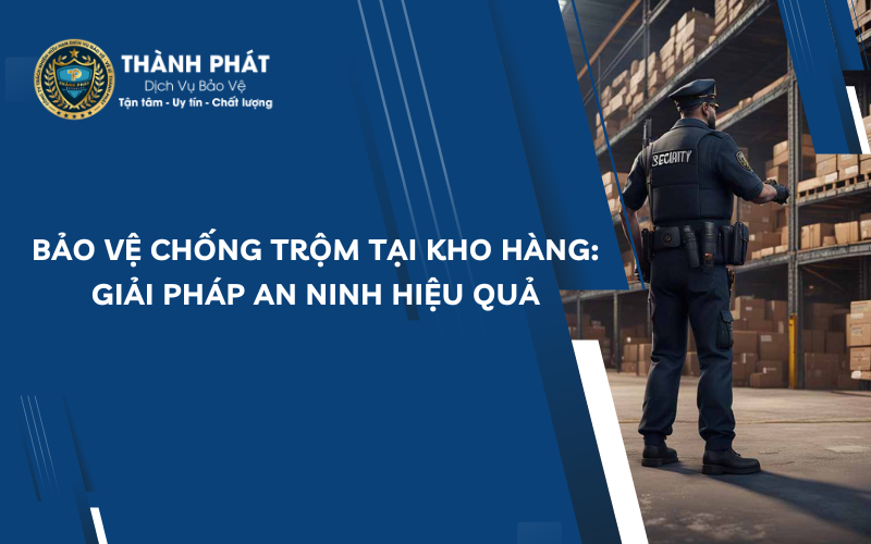 bảo vệ chống trộm tại kho hàng