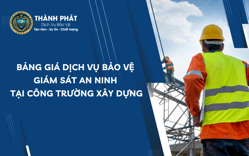 giám sát an ninh tại công trường xây dựng