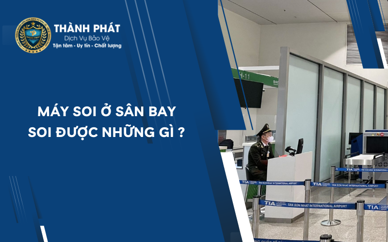 máy soi ở sân bay soi được những gì