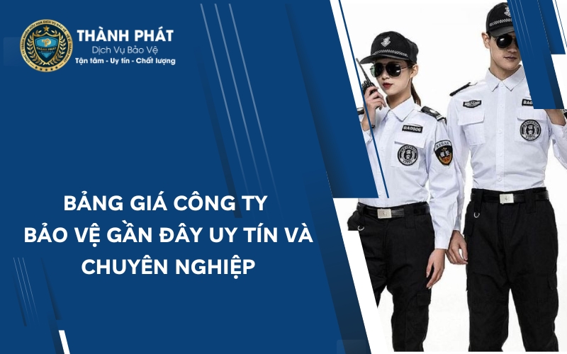 công ty bảo vệ gần đây
