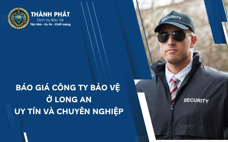 công ty bảo vệ ở long an