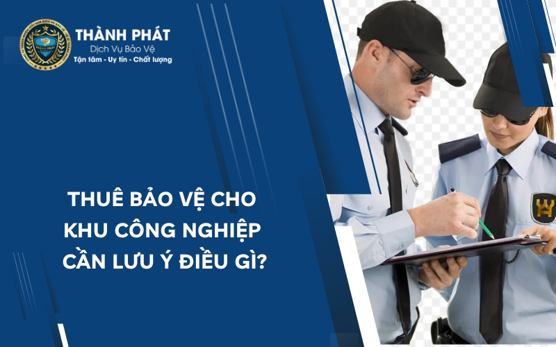 thuê bảo vệ cho khu công nghiệp