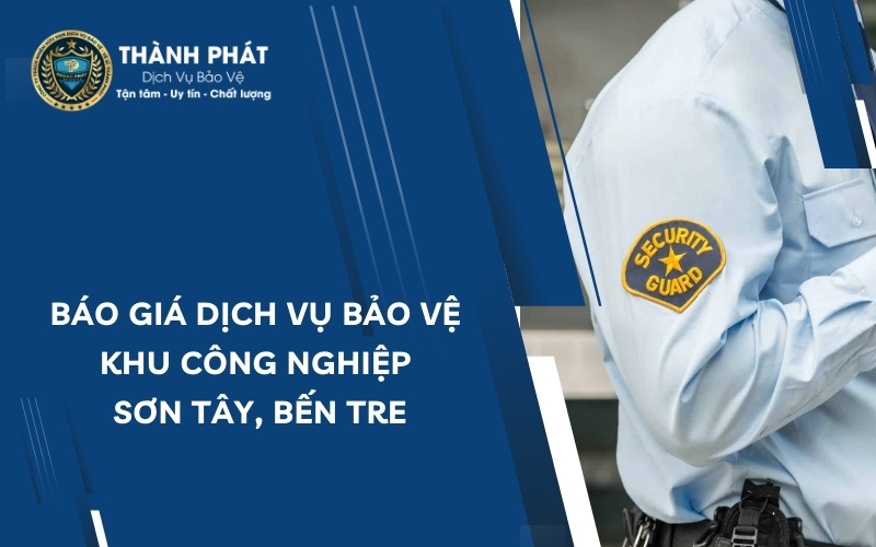 bảo vệ khu công nghiệp sơn tây