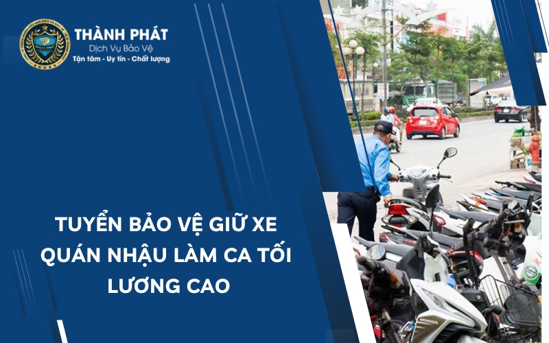 bảo vệ giữ xe quán nhậu