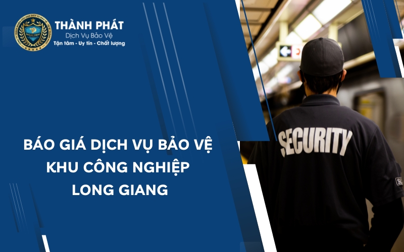 bảo vệ khu công nghiệp long giang