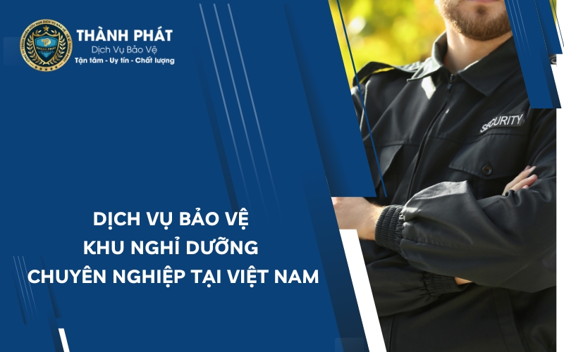 bảo vệ khu nghỉ dưỡng
