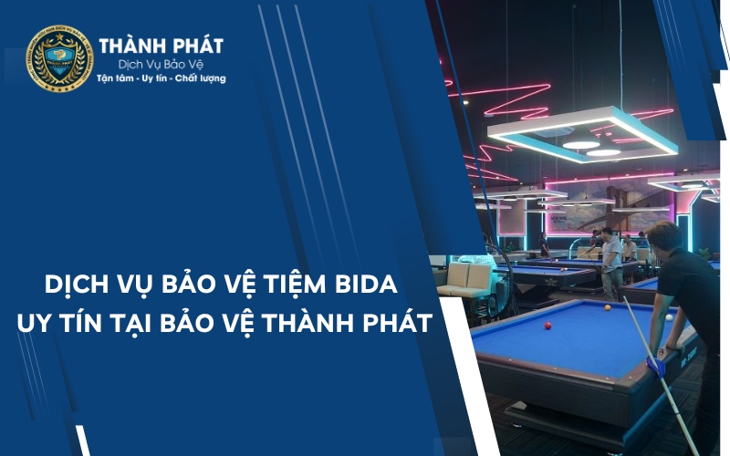 bảo vệ tiệm bida