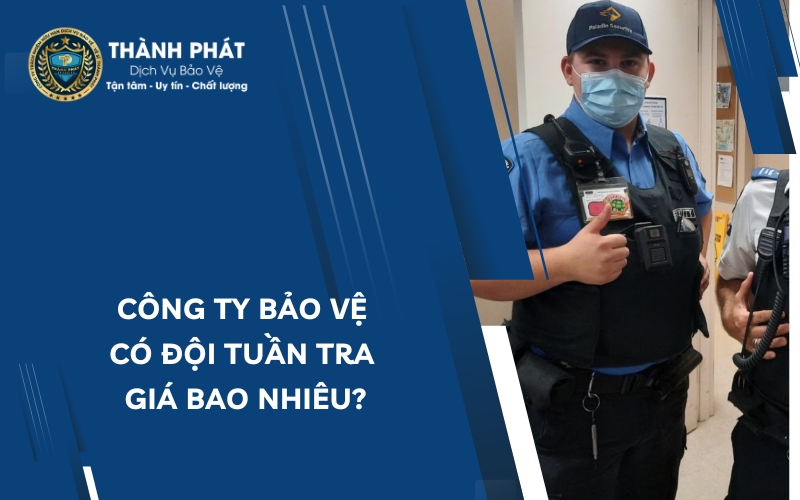 công ty bảo vệ có đội tuần tra
