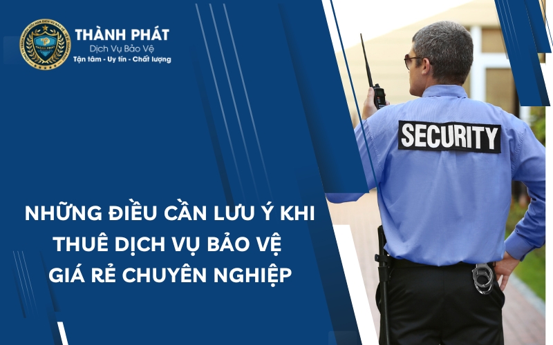 dịch vụ bảo vệ giá rẻ chuyên nghiệp