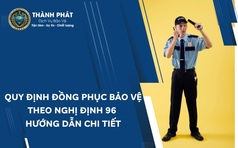 đồng phục bảo vệ theo nghị định 96