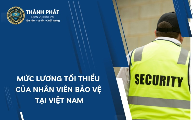 mức lương tối thiểu của bảo vệ
