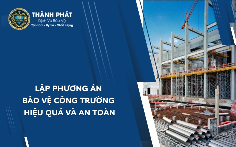 lập phương án bảo vệ công trường