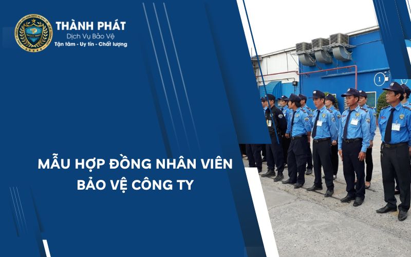 Mẫu hợp đồng nhân viên bảo vệ công ty