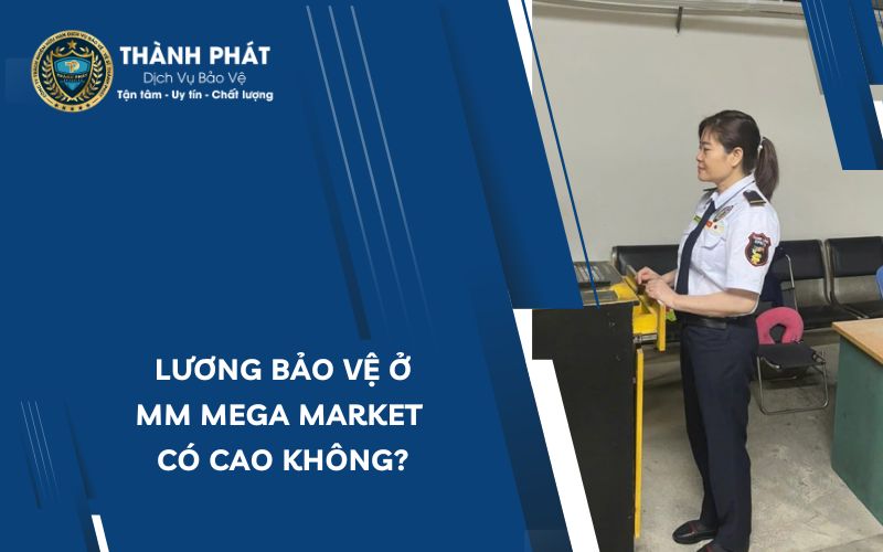Lương bảo vệ MM Mega Market