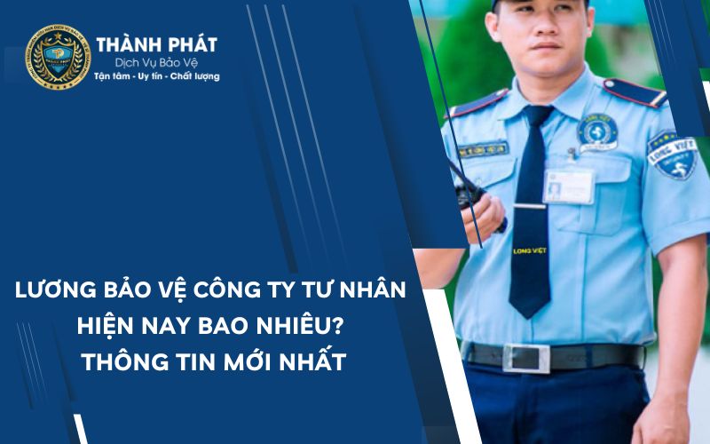 Lương bảo vệ công ty tư nhân
