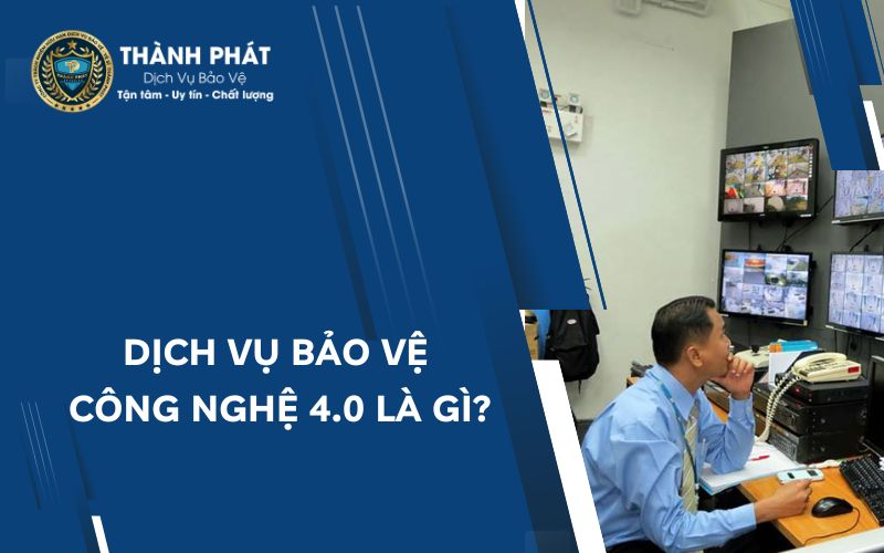 Bảo vệ công nghệ 4.0