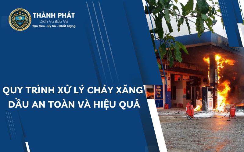 Quy trình xử lý cháy xăng dầu