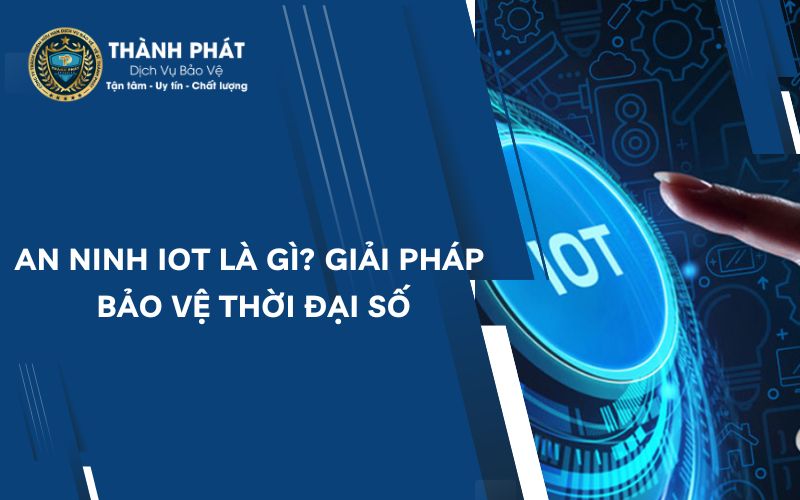 An ninh IoT là gì